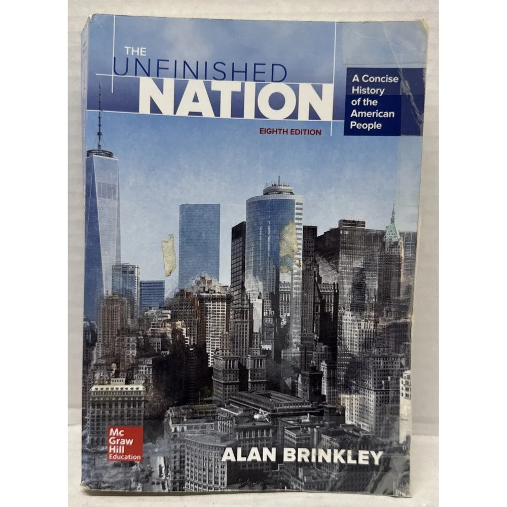 Unfinished Nation: a Concise History of the American People Andrew Brinkley 8th